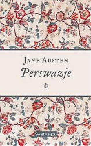 Okładka książki Perswazje / Jane Austen ; przełożyła Anna Przedpełska-Trzeciakowska.