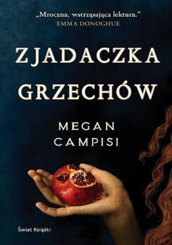 Okładka książki Zjadaczka grzechów [E-book] / Megan Campisi ; z angielskiego przełożył Jarosław Mikos.