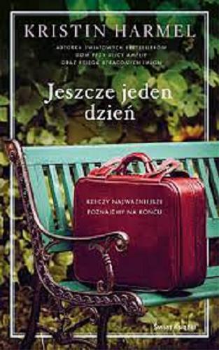 Okładka  Jeszcze jeden dzień / Kristin Harmel ; z angielskiego przełożyły Alina Jakubowska, Elżbieta Kulicka.