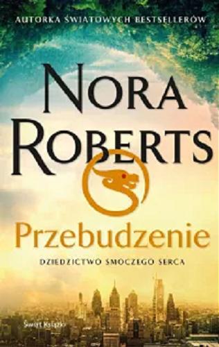 Okładka książki Przebudzenie / Nora Roberts ; z angielskiego przełożyła Anna Zielińska.