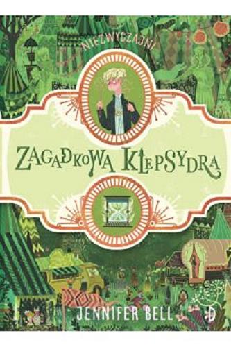Okładka książki Zagadkowa klepsydra / Jennifer Bell ; przekład Magda Witkowska.