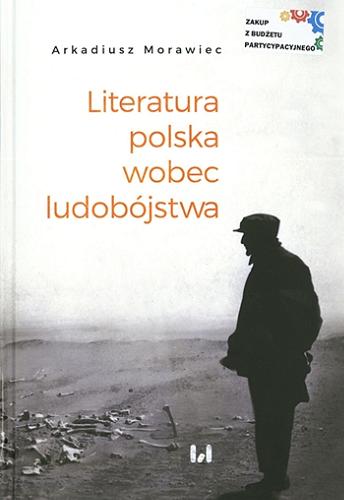 Okładka książki  Literatura polska wobec ludobójstwa : rekonesans  1