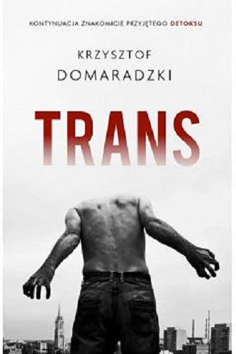 Okładka książki Trans / Krzysztof Domaradzki.