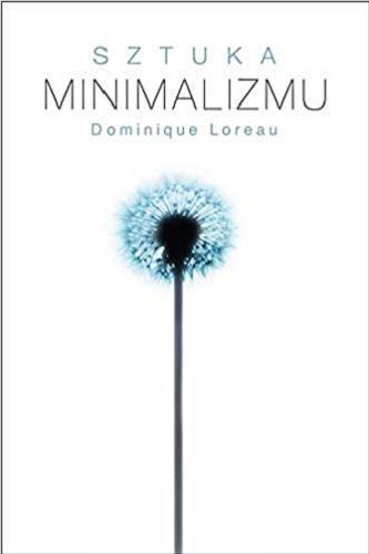 Okładka książki  Sztuka minimalizmu w codziennym życiu  1