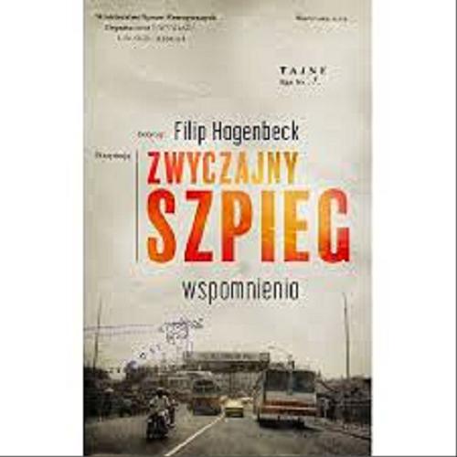 Okładka książki Zwyczajny szpieg : wspomnienia / Filip Hagenbeck.