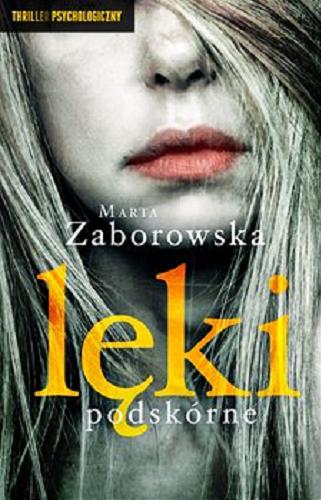 Okładka książki Lęki podskórne / Marta Zaborowska.