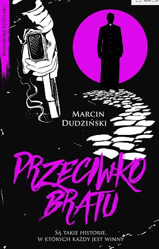 Okładka książki Przeciwko bratu / Marcin Dudziński.