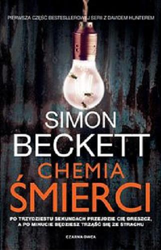 Okładka książki Chemia śmierci / Simon Beckett ; przełożyła Berenika Janczarska.