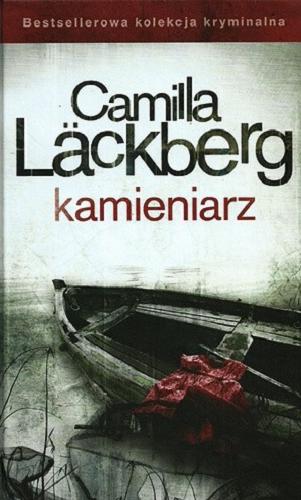 Okładka książki Kamieniarz / Camilla Läckberg ; przełożyła Inga Sawicka.