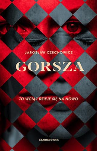 Okładka książki Gorsza / Jarosław Czechowicz.