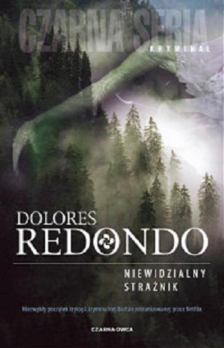 Okładka książki Niewidzialny strażnik / Dolores Redondo ; przełożyła Karolina Krzysztofik.