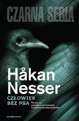 Okładka książki Człowiek bez psa / Hakan Nesser ; przełożył Maciej Muszalski.