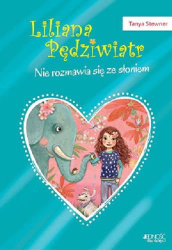 Okładka książki Nie rozmawia się ze słoniem! / Tanya Stewner ; ilustracje Eva Schöffmann-Davidov ; przekład z j. niemieckiego Anna Taraska-Pietrzak.