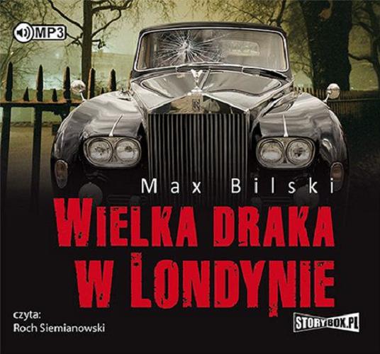 Okładka książki Wielka draka w Londynie : [ Dokument dźwiękowy ] / Max Bilski.