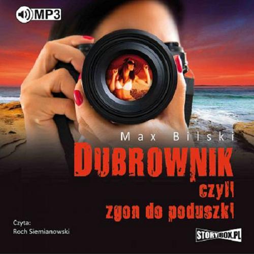 Okładka książki Dubrownik czyli zgon do poduszki [Dokument dźwiękowy] / Max Bilski.