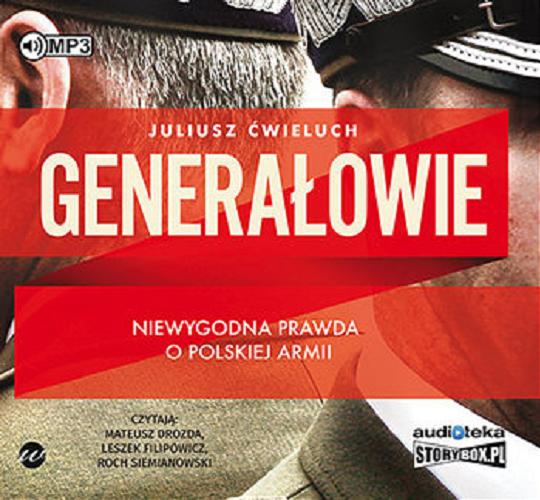 Okładka książki  Generałowie : niewygodna prawda o polskiej armii  1