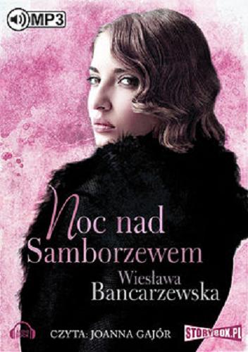 Okładka książki Noc nad Samborzewem [E-audiobook] / Wiesława Bancarzewska.