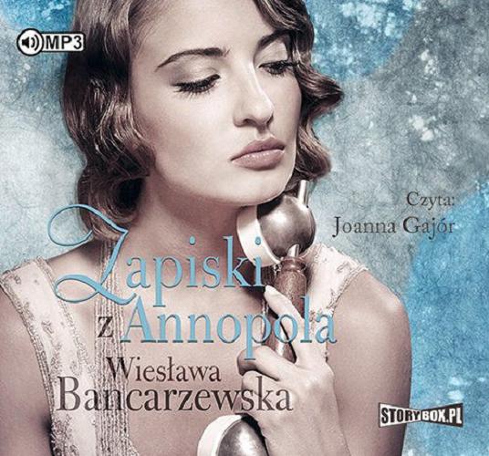 Okładka książki Zapiski z Annopola / Wiesława Bancarzewska.
