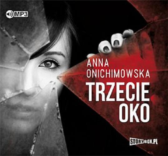 Okładka książki Trzecie oko / Anna Onichimowska.