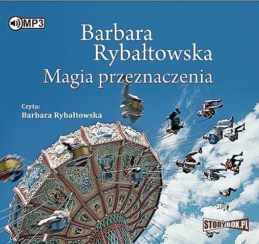 Okładka książki Magia przeznaczenia [Dokument dźwiękowy] / Barbara Rybałowska.