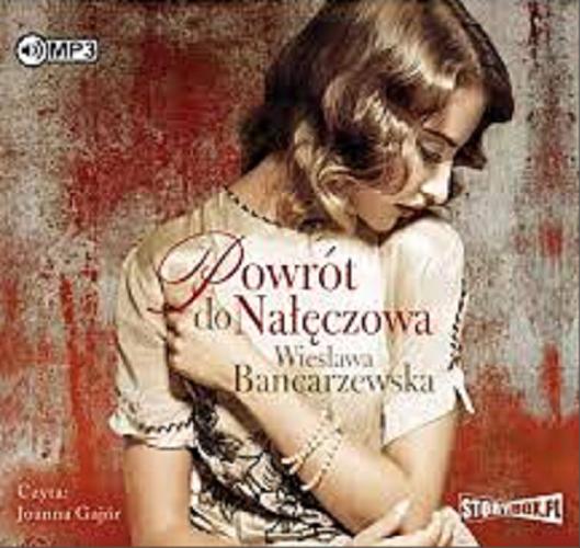 Okładka książki Powrót do Nałęczowa [E-audiobook] / Wiesława Bancarzewska.