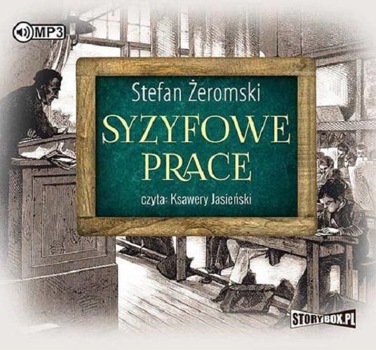 Okładka książki Syzyfowe prace [Dokument dźwiękowy] / Stefan Żeromski.