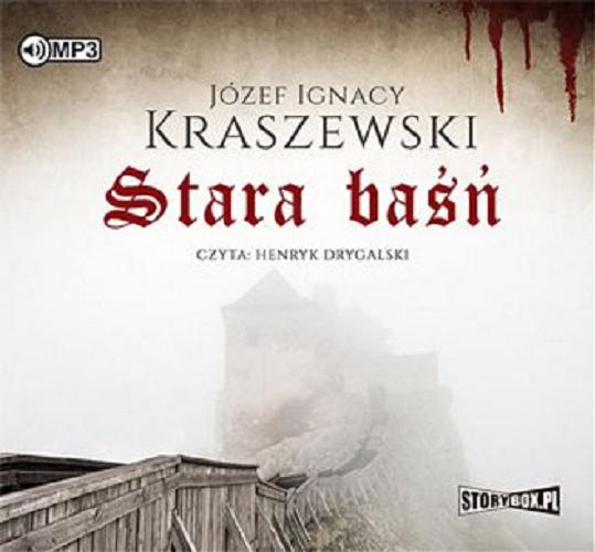 Okładka książki Stara baśń [Dokument dźwiękowy] / Józef Ignacy Kraszewski.