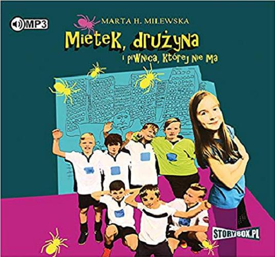 Okładka książki Mietek, drużyna i piwnica, której nie ma / Marta H. Milewska.