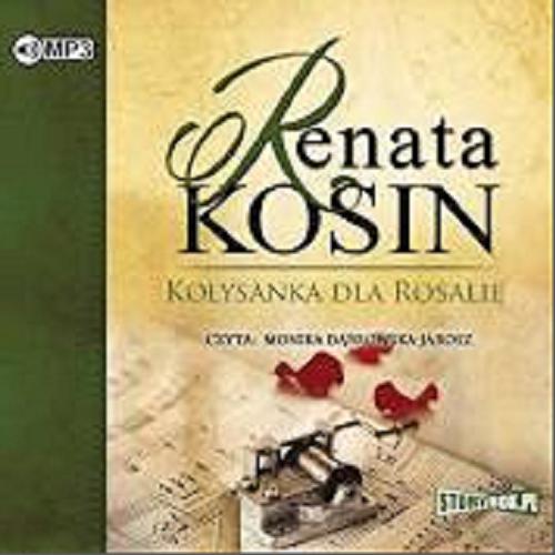 Okładka książki Kołysanka dla Rosalie / Renata Kosin.