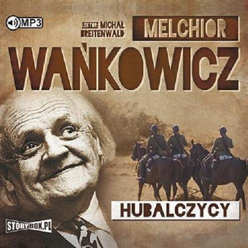 Okładka książki Hubalczycy / Melchior Wańkowicz.