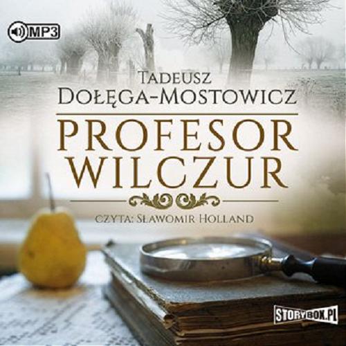 Okładka książki Profesor Wilczur / Tadeusz Dołęga-Mostowicz.