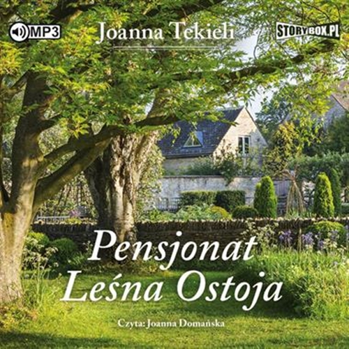 Okładka  Pensjonat Leśna Ostoja [Dokument dźwiękowy] / Joanna Tekieli.