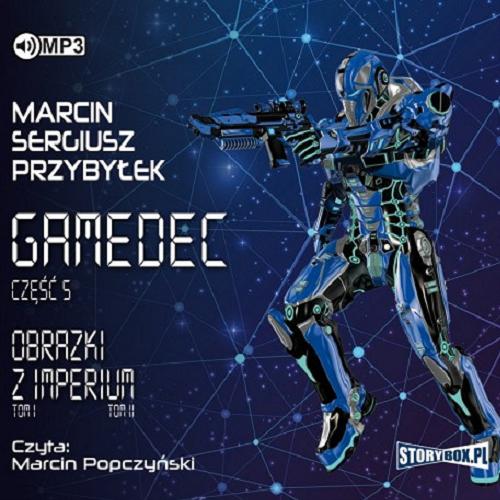 Okładka książki Obrazki z imperium Cz. 5 : CD 1 / Marcin Przybyłek.