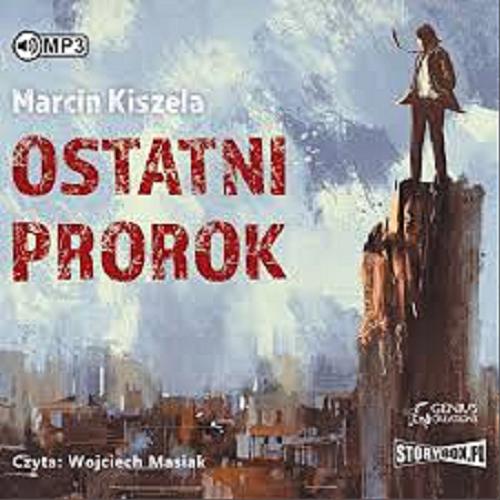 Okładka książki Ostatni prorok / Marcin Kiszela.