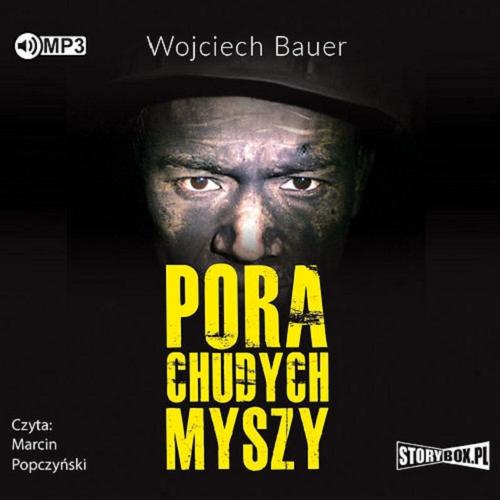 Okładka książki Pora chudych myszy / Wojciech Bauer.