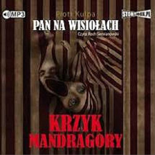 Okładka książki Krzyk mandragory / Piotr Kulpa.
