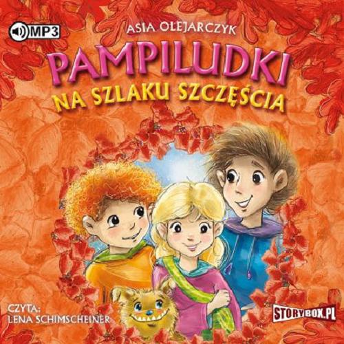 Okładka książki Pampiludki na szlaku szczęścia [E-audiobook] / Asia Olejarczyk.