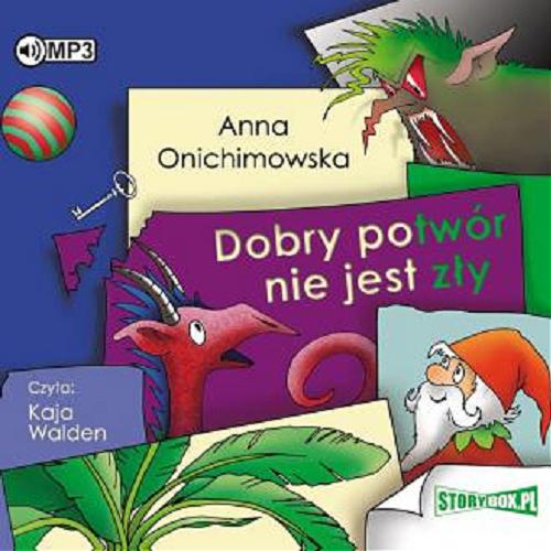 Okładka książki Dobry potwór nie jest zły [Dokument dźwiękowy] / Anna Onichimowska.