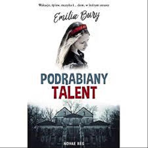 Okładka książki Podrabiany talent / Emilia Bury.