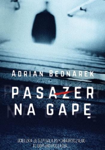 Okładka książki Pasażer na gapę / Adrian Bednarek.