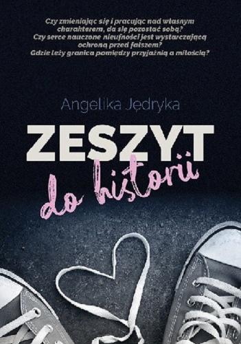 Okładka książki Zeszyt do historii / Angelika Jędryka.