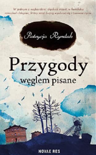 Okładka książki Przygody węglem pisane / Patrycja Ryndak.