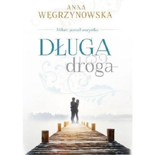 Okładka książki Długa droga / Anna Węgrzynowska.