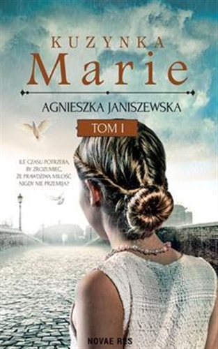 Okładka książki Kuzynka Marie. Tom I / Agnieszka Janiszewska.