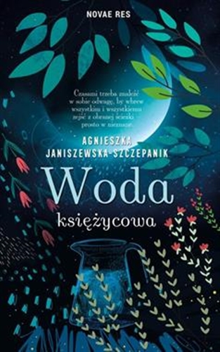 Okładka książki Woda księżycowa / Agnieszka Janiszewska-Szczepaniak.