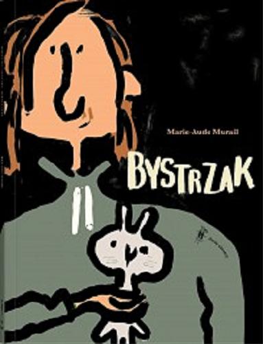 Okładka książki Bystrzak / Marie-Aude Murail ; tłumaczenie Bożena Sęk.