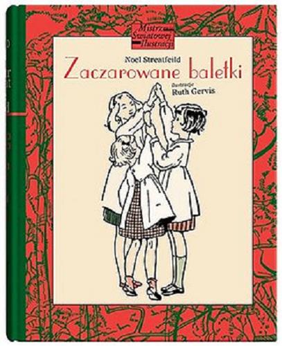 Okładka książki Zaczarowane baletki / Noel Streatfeild ; ilustracje Ruth Gervis ; z języka angielskiego przełożyła Ewa Fiszer.