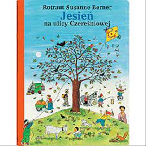 Okładka książki Jesień na ulicy Czereśniowej / Rotraut Susanne Berner.