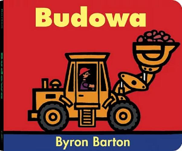 Okładka książki Budowa / Byron Barton.