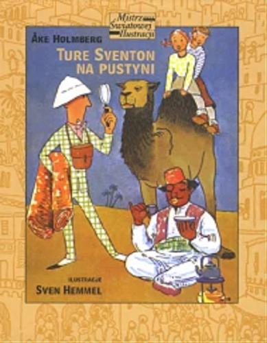 Okładka książki Ture Sventon na pustyni / ?ke Holmberg ; ilustracje Sven Hemmel ; z języka szwedzkiego przełożyła Teresa Chłapowska.